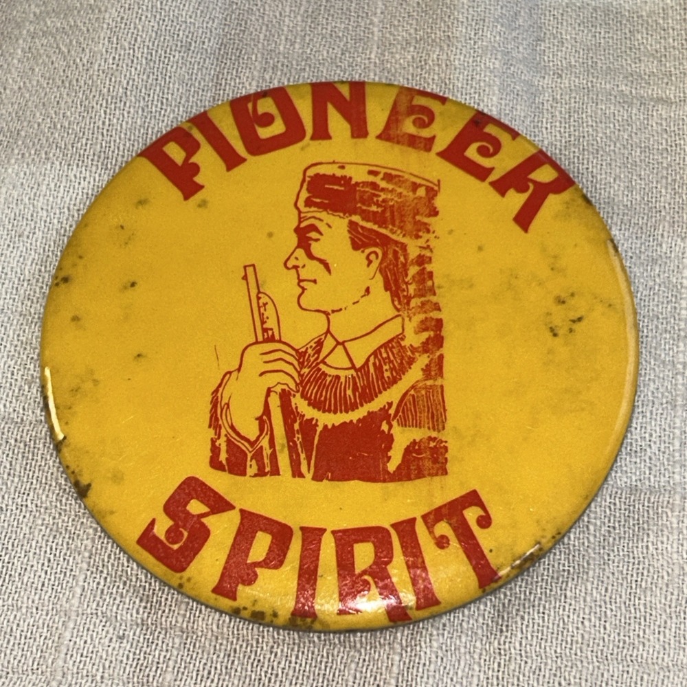 Vintage Metal "Pioneer Spirit" Pin Back Button Advertizing‎ D2